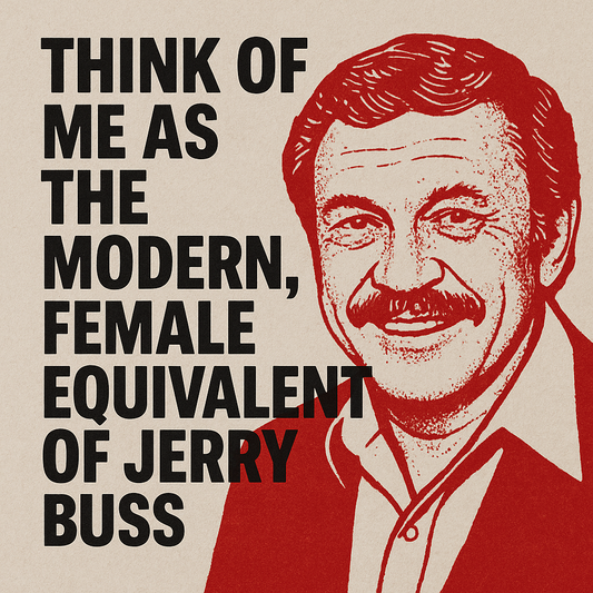 Don’t Box Me In — But If You Must, Call Me Jerry Buss
