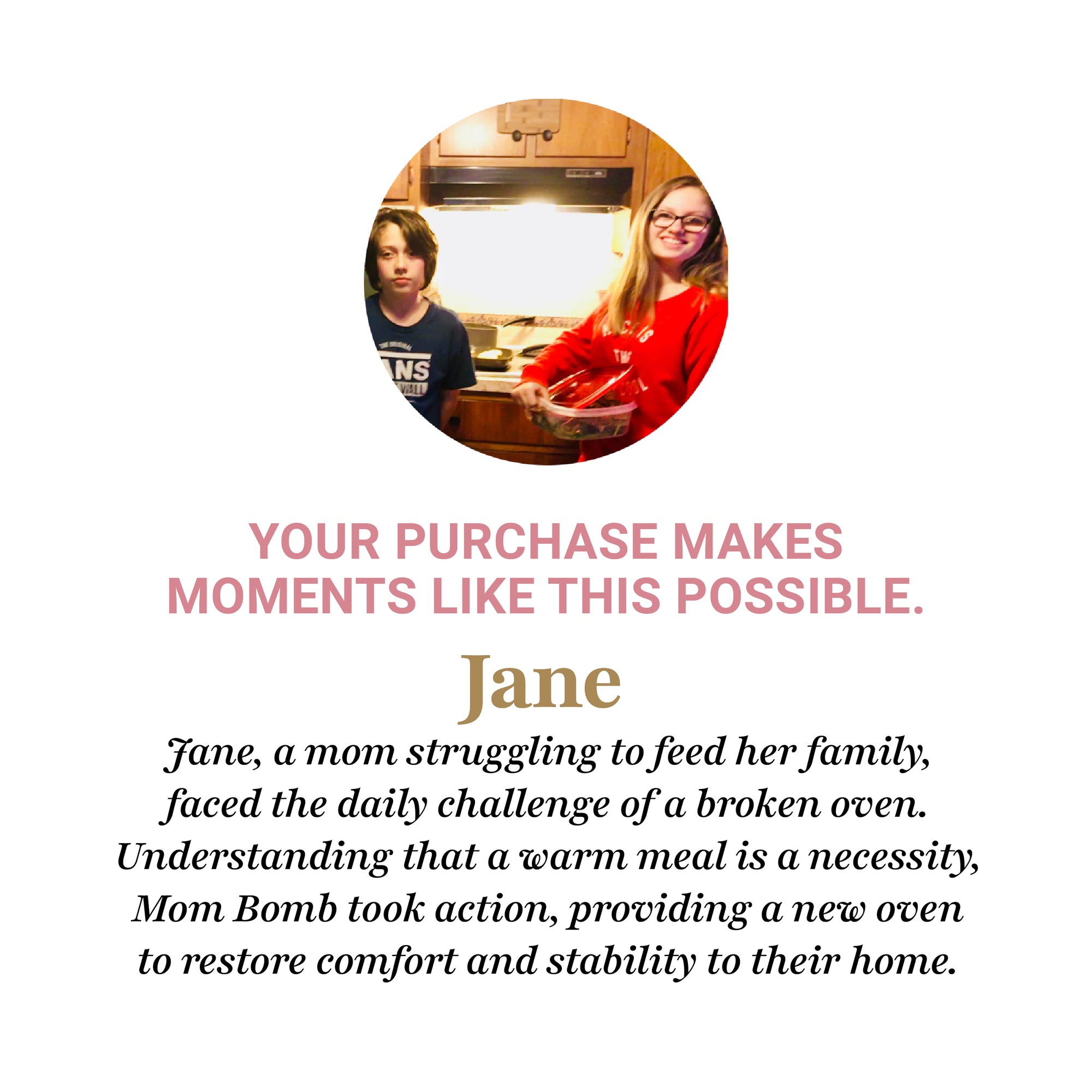 Customer testimonial featuring a mom named Jane and her children, sharing how Mom Bomb helped restore warmth and stability to their home
